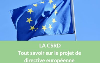 Tout savoir sur le projet de directive europééne (CSRD)