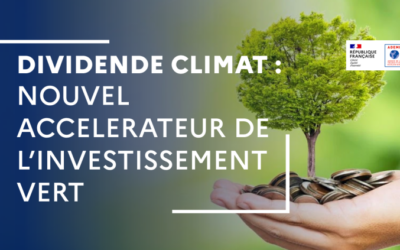 Les Dividendes Climat : nouvel accélérateur de l’investissement vert